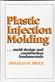 PIM - Mold Design and Construction Fundamentals by Douglas M. Bryce